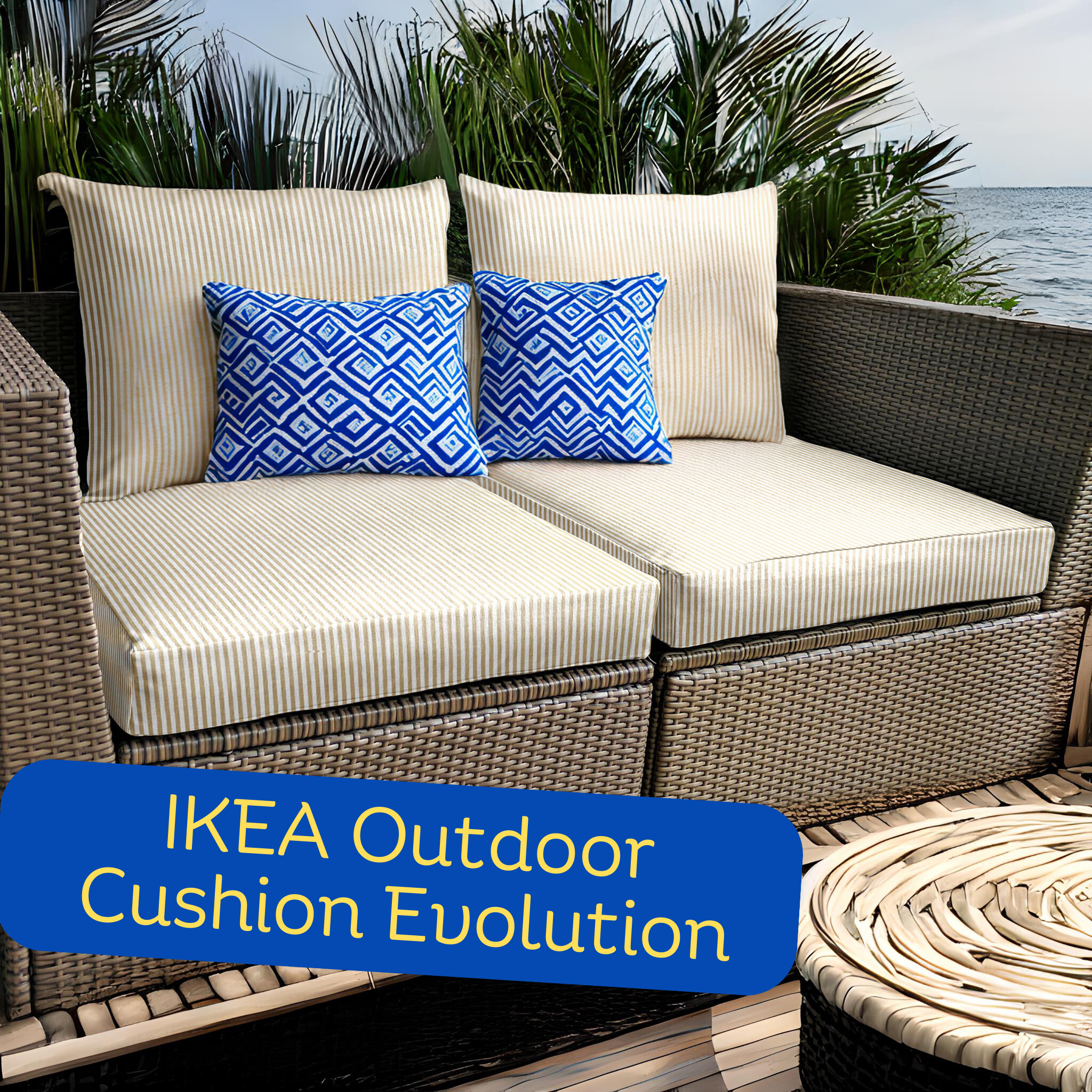 IKEA Outdoor Cushion Evolution: ARHOLMA to KUDDARNA and DUVHOLMEN
